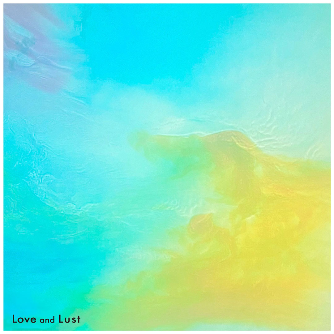 Cover Lagu Love and Lust